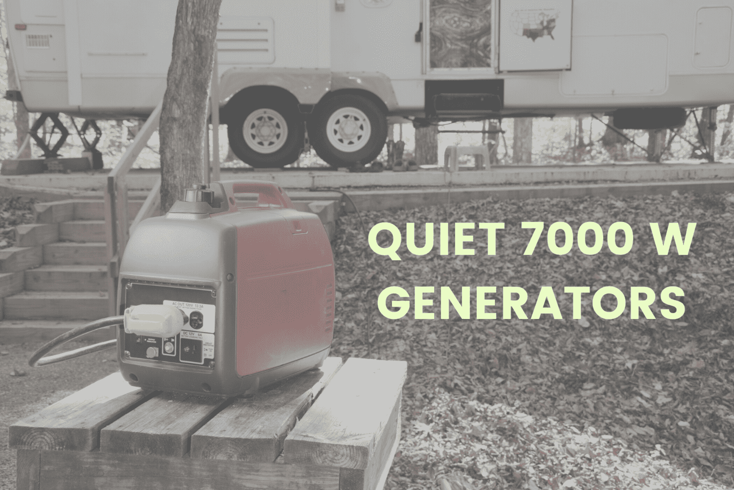 Advantages Of The Quietest 7000 Watt Generator